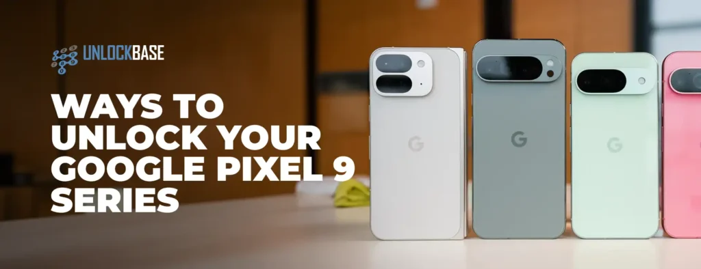 Unlocking Google Pixel 9 Series