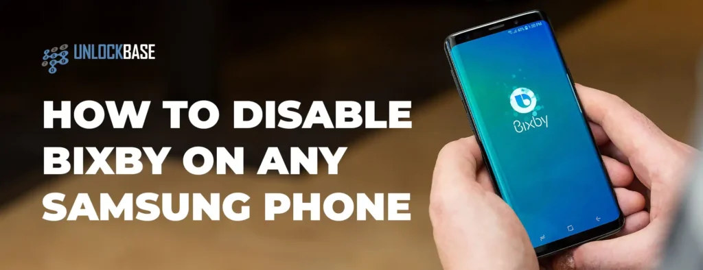 Disable Bixby on any Samsung Phone